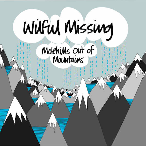 Molehills Out of Mountains - Wilful Missing - WM003MMLP