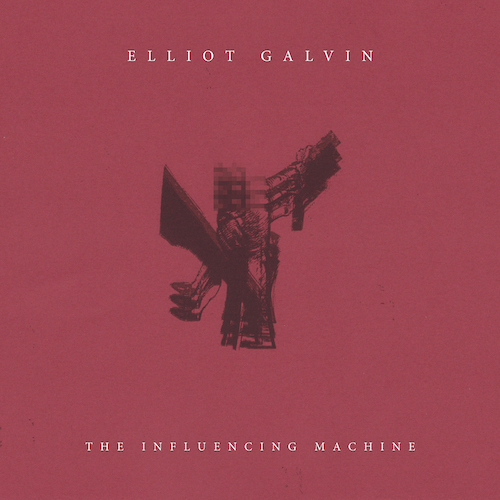 The Influencing Machine - Elliot Galvin - EDNLP1103