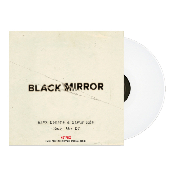 Black Mirror: Hang The DJ (Music From The Netflix Original Series) - Alex Somers & Sigur Rós - INV198LP