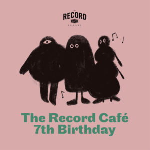 The Record Café 7th Birthday - 18-21 November 2021 -