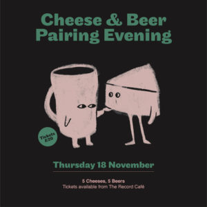 Cheese & Beer Pairing Evening - The Record Café 7th birthday -