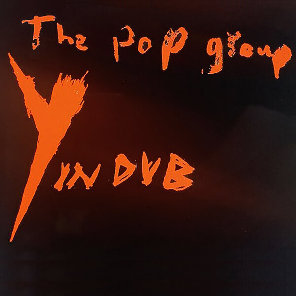 Y in Dub - Pop Group - TPGYD1