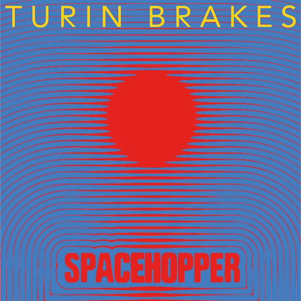 Spacehopper - Turin Brakes - COOKLP942IND Spacehopper